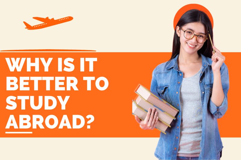 Why Is It Better to Study Abroad